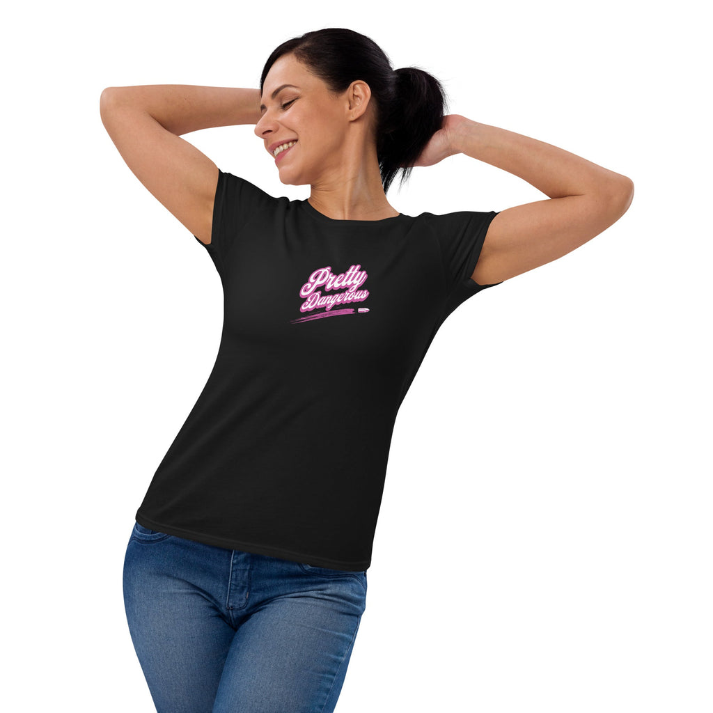 Women's Pretty Dangerous - PINK short sleeve t - shirt - VeteranShirts