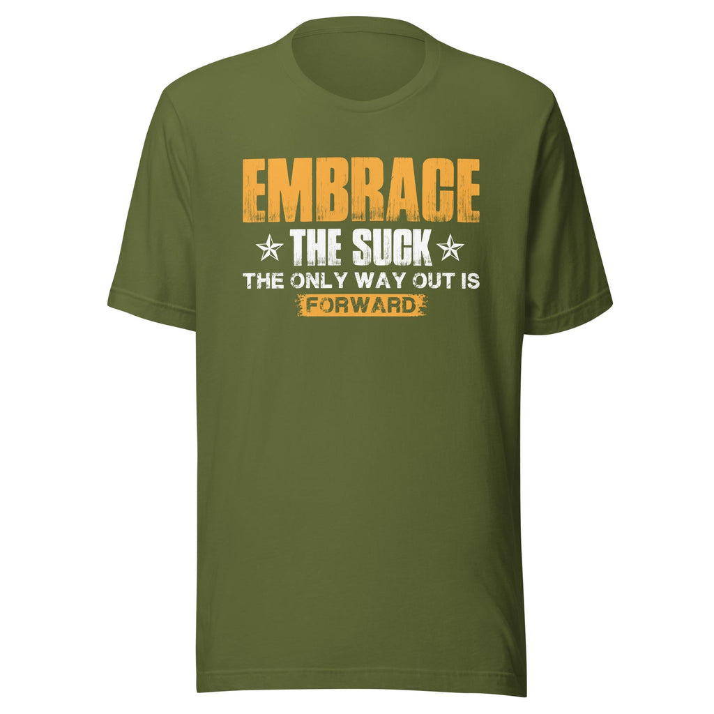 Embrace The Suck - The Only Way Out Is Forward (Veteran Shirt) - VeteranShirts
