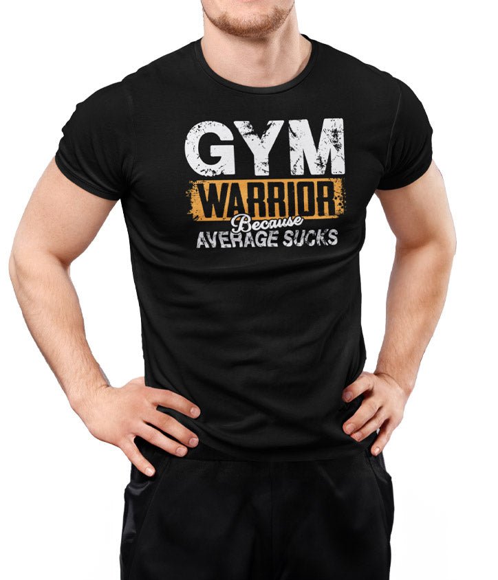 Gym Warrior - Because Average Sucks (Veteran Shirt) - VeteranShirts