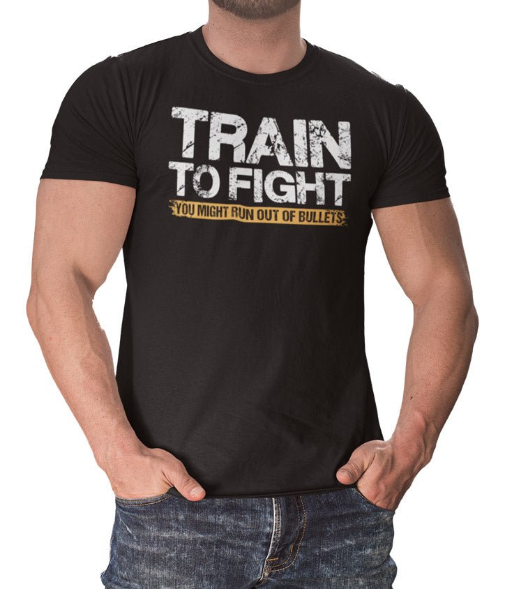 Train To Fight - You Might Run Out Of Bullets (Veteran Shirt) - VeteranShirts