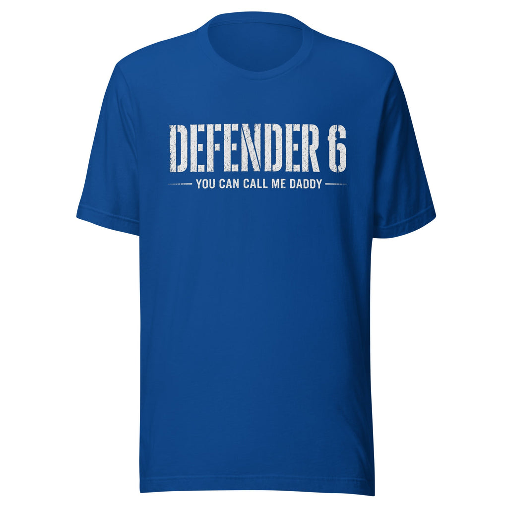 DEFENDER 6 | You Can Call Me Daddy - VeteranShirts