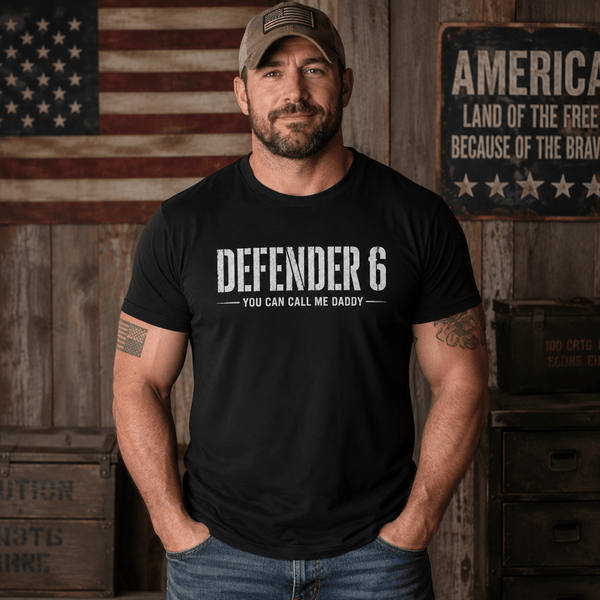 DEFENDER 6 | You Can Call Me Daddy - VeteranShirts