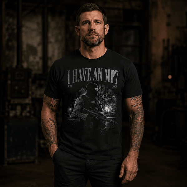 I HAVE AN MP7 Tee - VeteranShirts