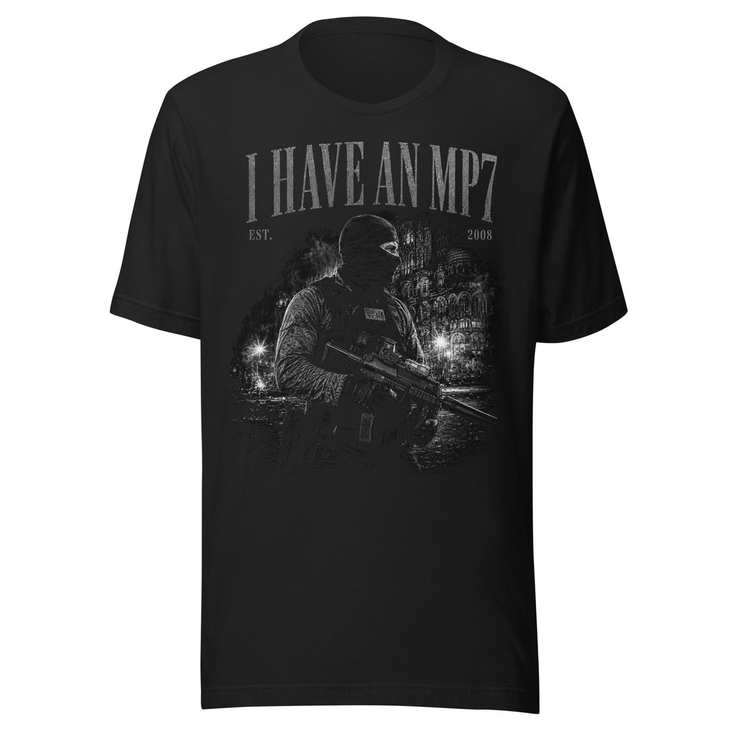 I HAVE AN MP7 Tee - VeteranShirts