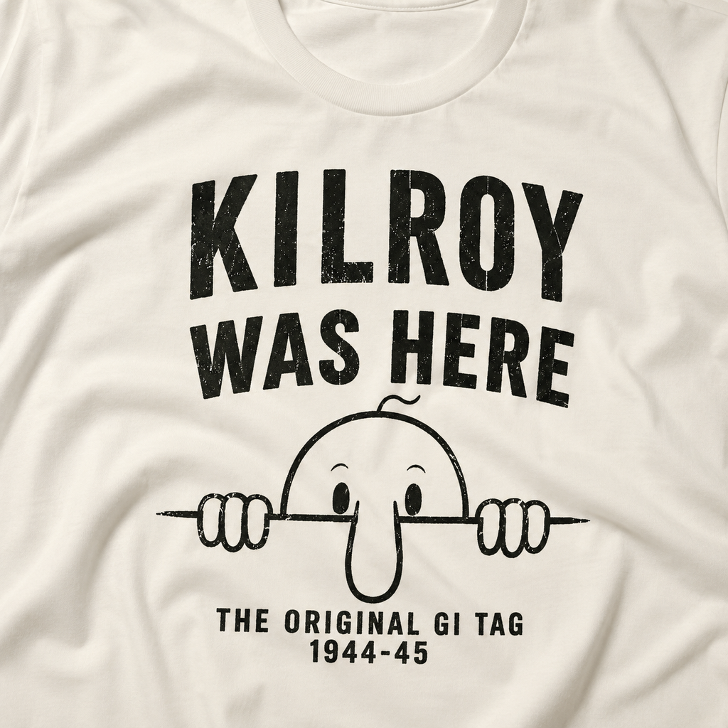 Kilroy Was Here WW2 Shirt