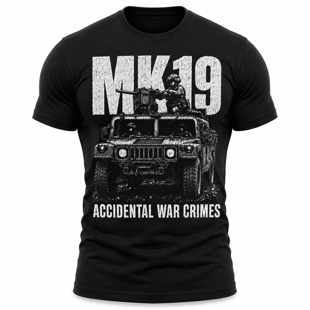 MK19 Accidental War Crimes Tee - VeteranShirts