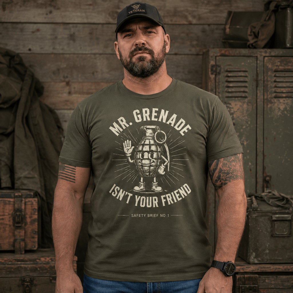 Mr. Grenade Isn’t Your Friend Tee - VeteranShirts