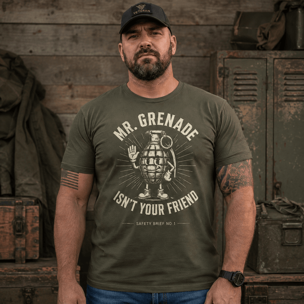 Mr. Grenade Isn’t Your Friend Tee - VeteranShirts