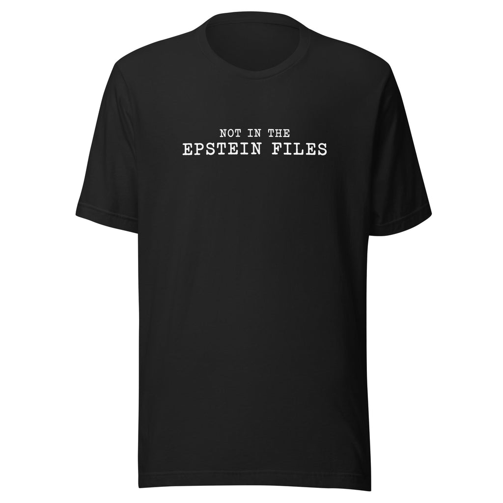 Not In The Epstein Files Tee - VeteranShirts