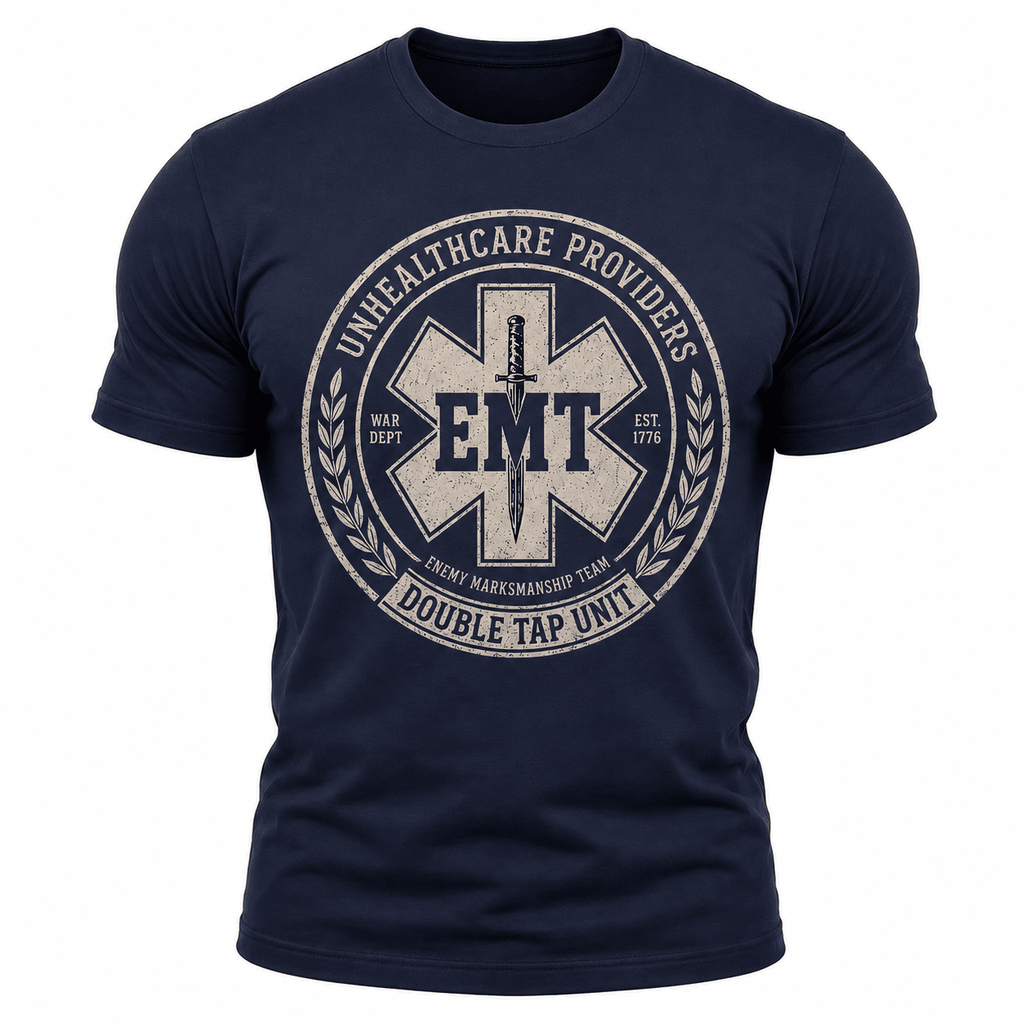 Unhealthcare Provider EMT Tee - VeteranShirts