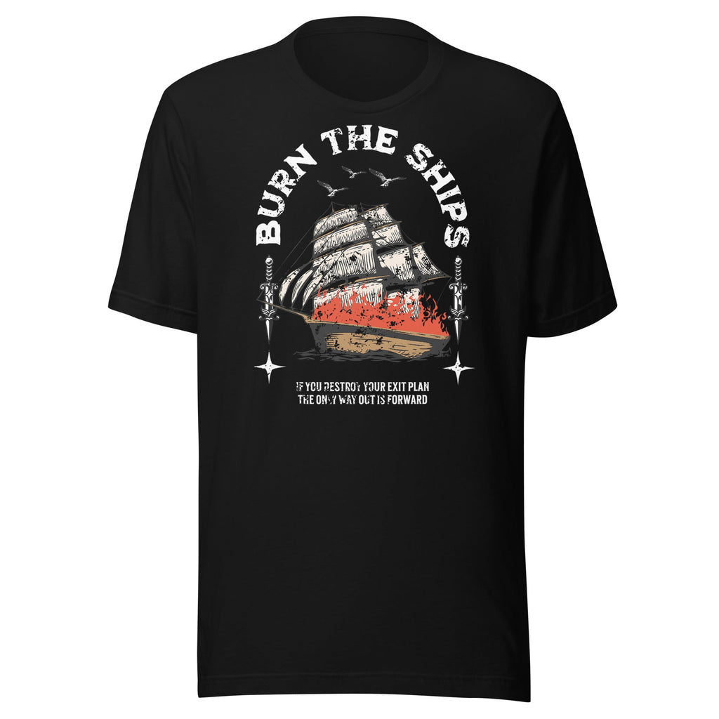 Burn The Ships - VeteranShirts