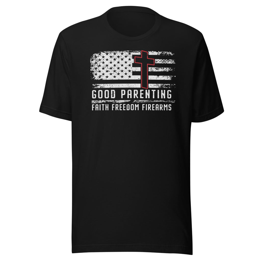 Good Parenting - Faith Freedom & Firearms (Veteran Shirt) - VeteranShirts
