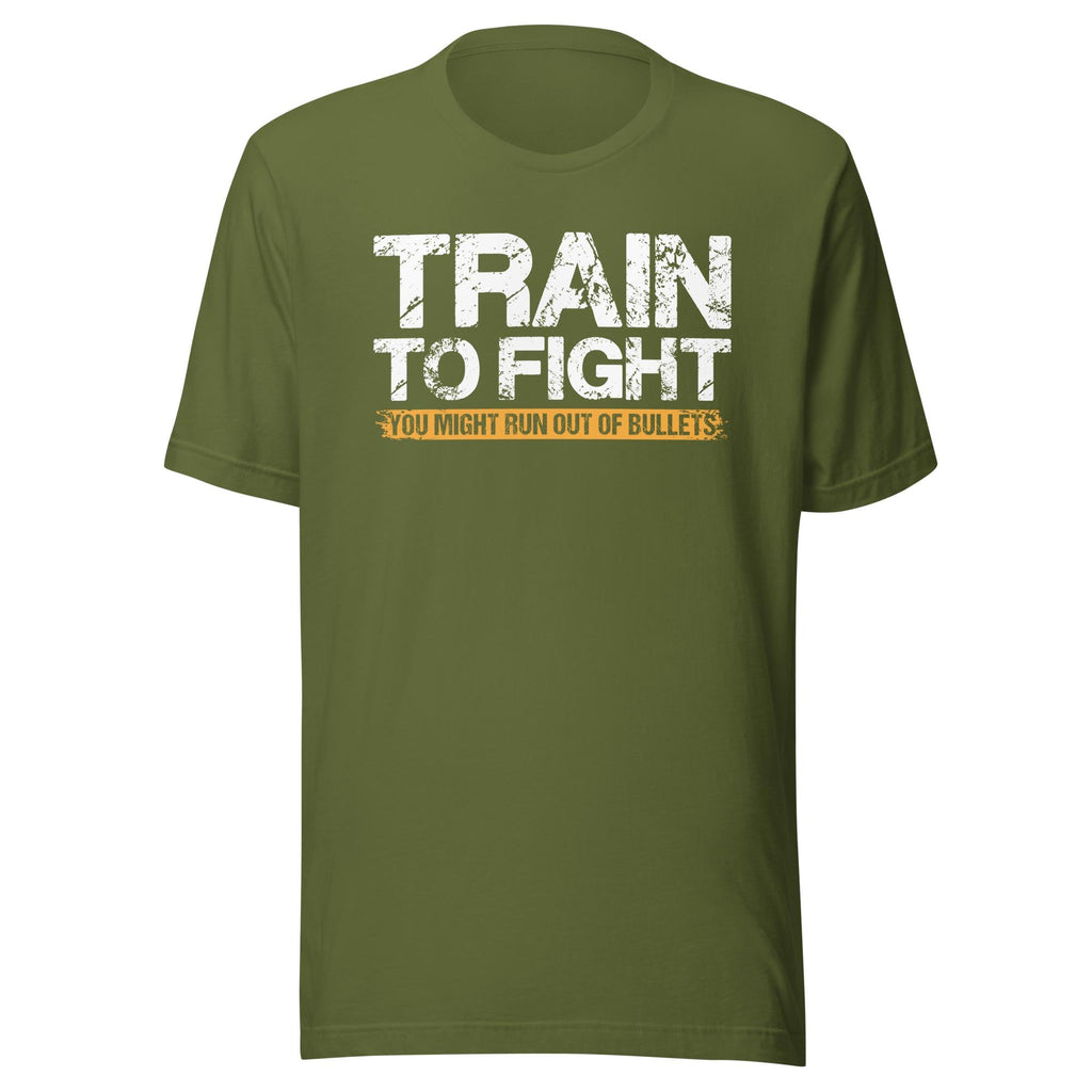 Train To Fight - You Might Run Out Of Bullets (Veteran Shirt) - VeteranShirts