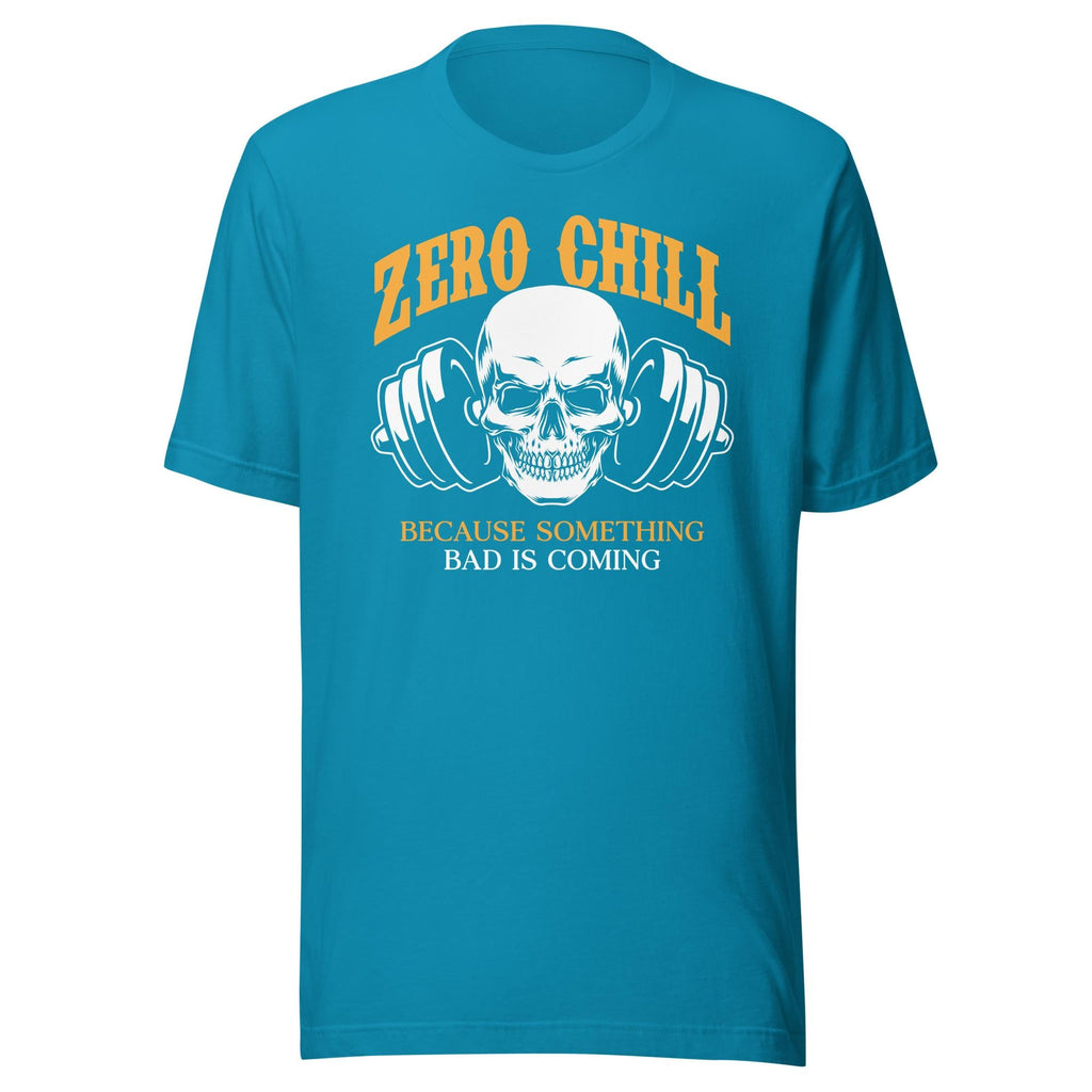 Zero Chill - Because Something Bad Is Coming (Veteran Shirt) - VeteranShirts